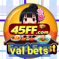val bets